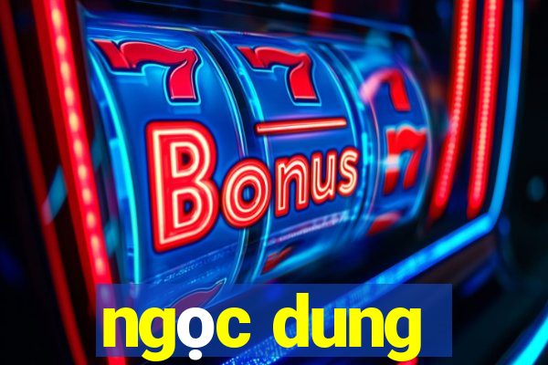 ngọc dung