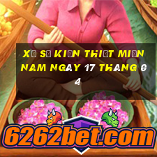 xổ số kiến thiết miền nam ngày 17 tháng 04