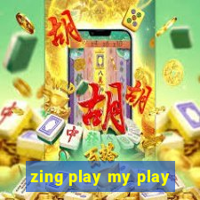 zing play my play