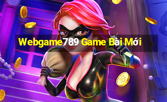 Webgame789 Game Bài Mới