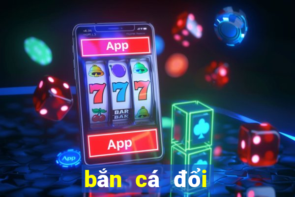 bắn cá đổi thẻ 2018