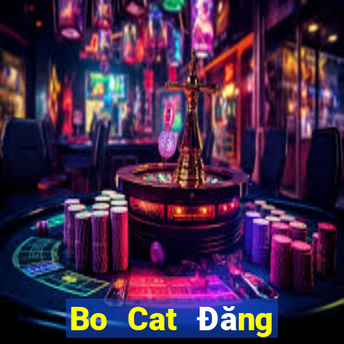 Bo Cat Đăng nhập Fun88