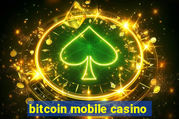 bitcoin mobile casino