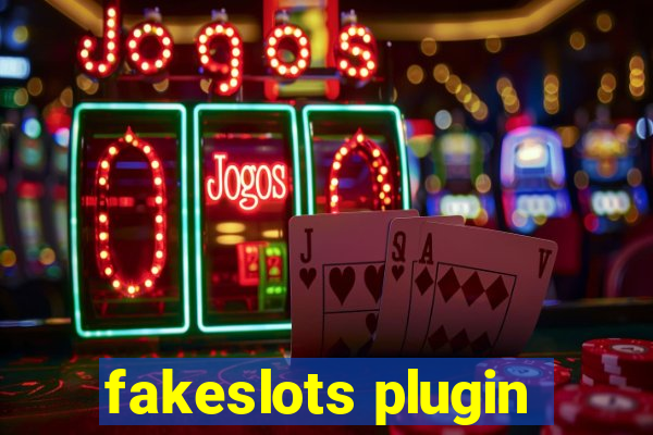 fakeslots plugin