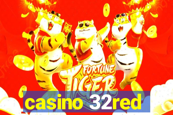 casino 32red