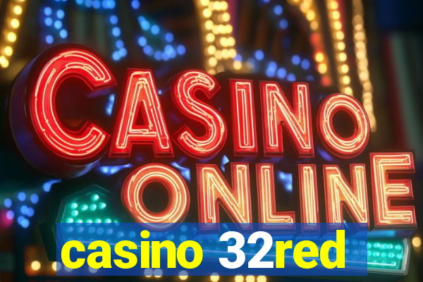 casino 32red