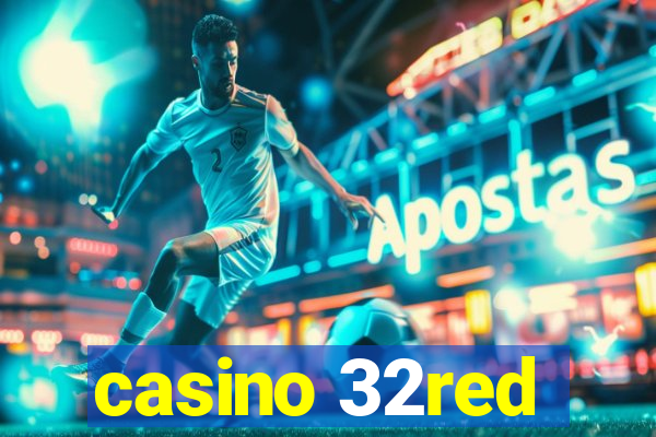 casino 32red