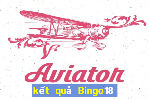 kết quả Bingo18 ngày 29