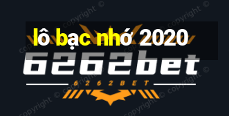 lô bạc nhớ 2020