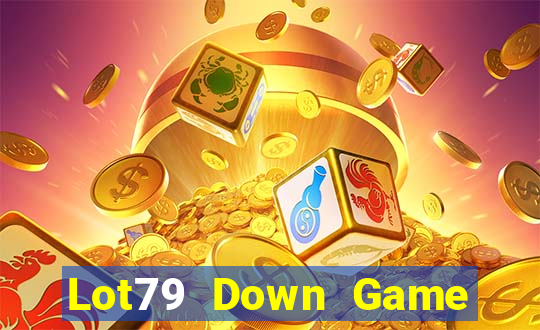 Lot79 Down Game Bài Vui