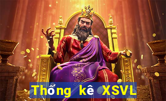 Thống kê XSVL ngày 7