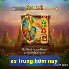 xs trung hôm nay