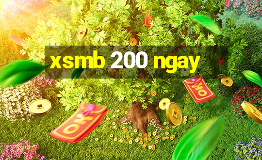 xsmb 200 ngay