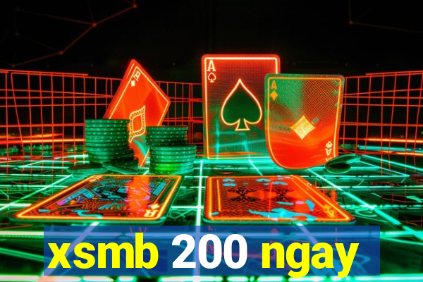 xsmb 200 ngay