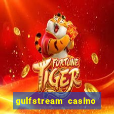 gulfstream casino table games