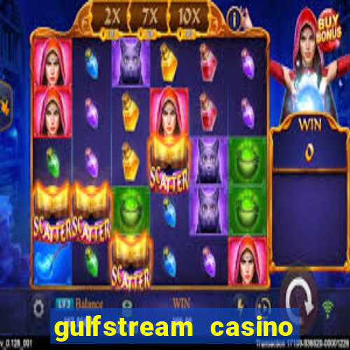 gulfstream casino table games