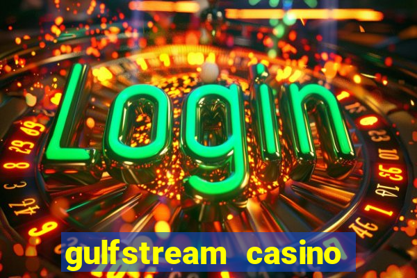 gulfstream casino table games