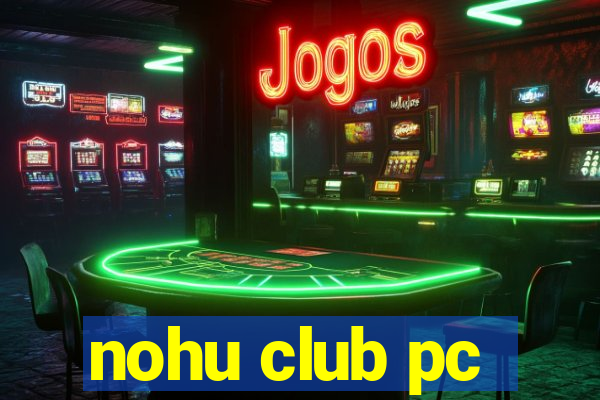 nohu club pc