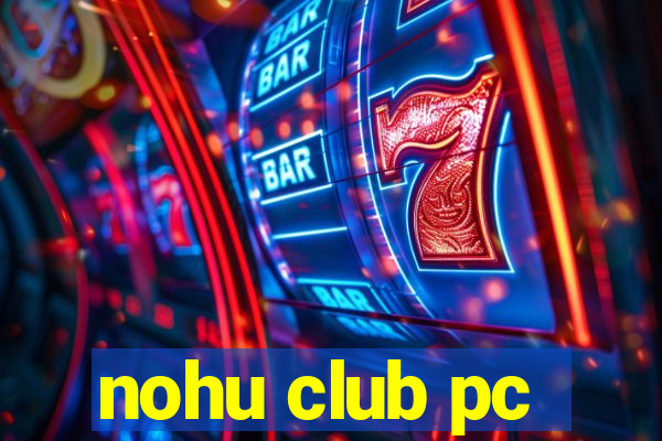 nohu club pc