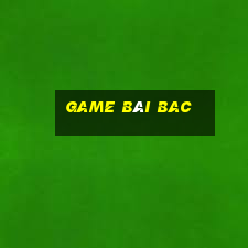 Game Bài Bac