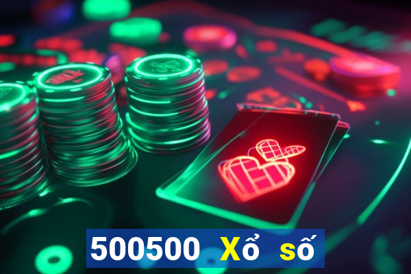 500500 Xổ số Phiên bản đầy đủ