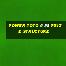 power toto 6 55 prize structure