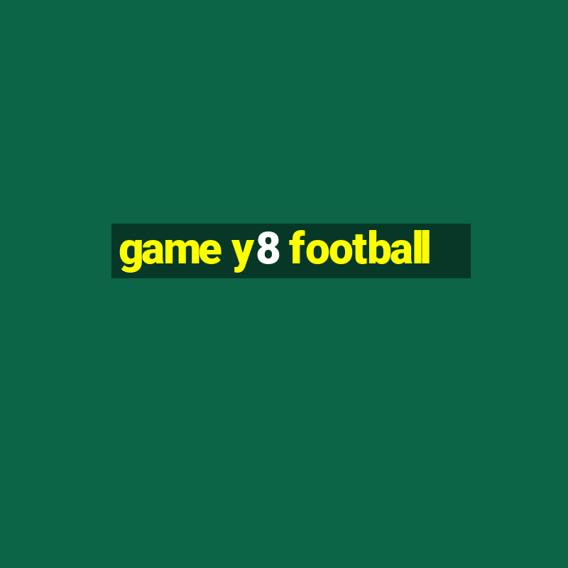 game y8 football