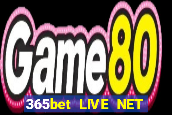 365bet LIVE NET GIẢI TRÍ