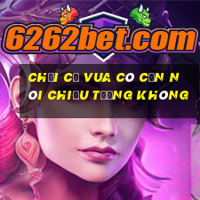 chơi cờ vua có cần nói chiếu tướng không