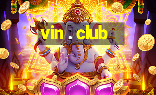 vin . club