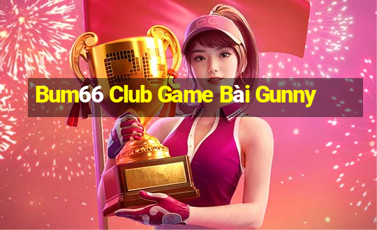 Bum66 Club Game Bài Gunny