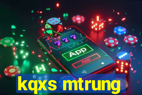 kqxs mtrung