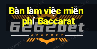 Bàn làm việc miễn phí Baccarat