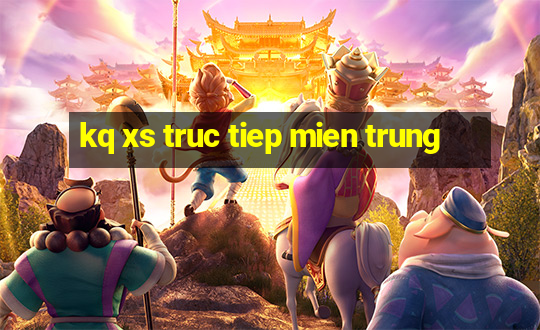 kq xs truc tiep mien trung