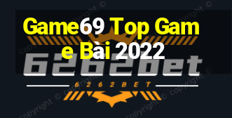 Game69 Top Game Bài 2022