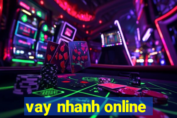 vay nhanh online