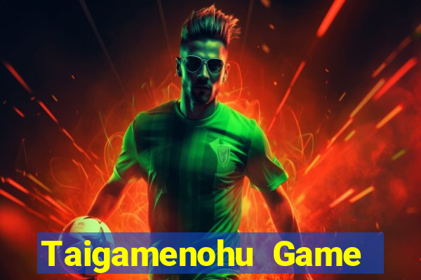 Taigamenohu Game Bài Rồng Lửa