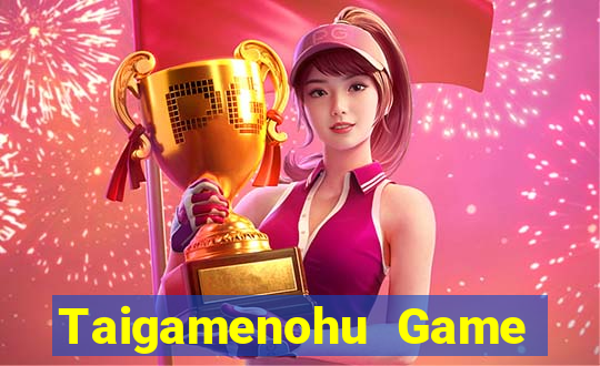 Taigamenohu Game Bài Rồng Lửa