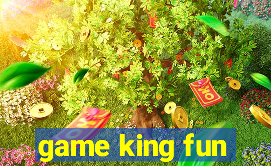 game king fun