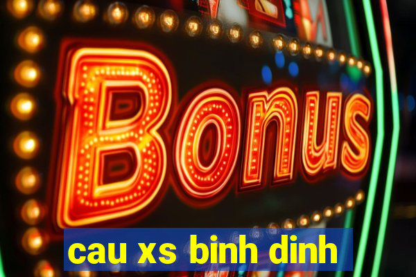 cau xs binh dinh