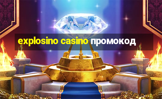 explosino casino промокод