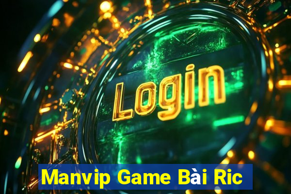 Manvip Game Bài Ric