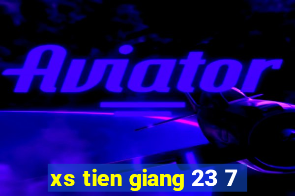 xs tien giang 23 7