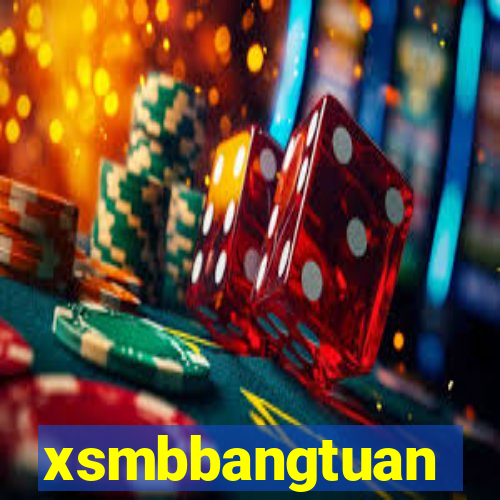 xsmbbangtuan