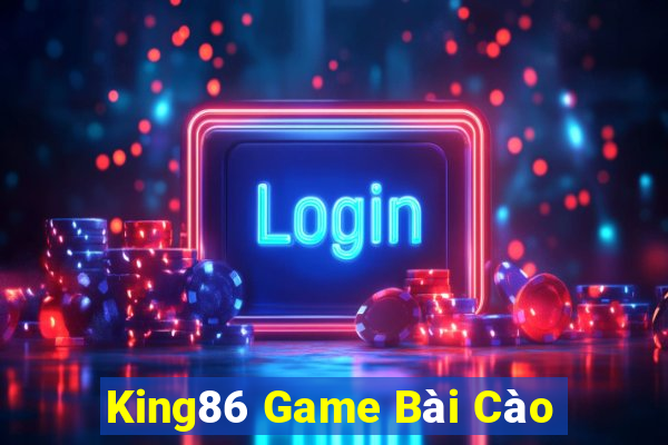 King86 Game Bài Cào