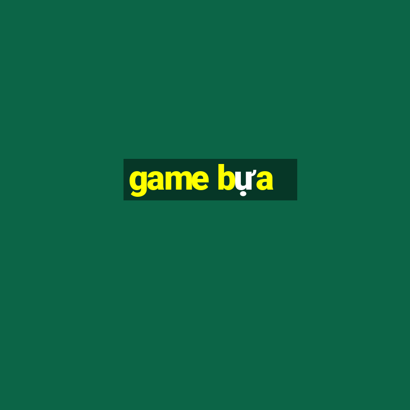 game bựa