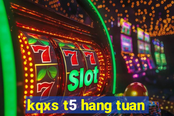 kqxs t5 hang tuan