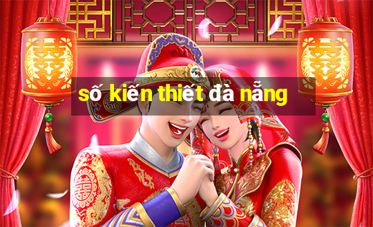 số kiến thiết đà nẵng