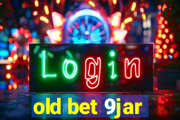 old bet 9jar