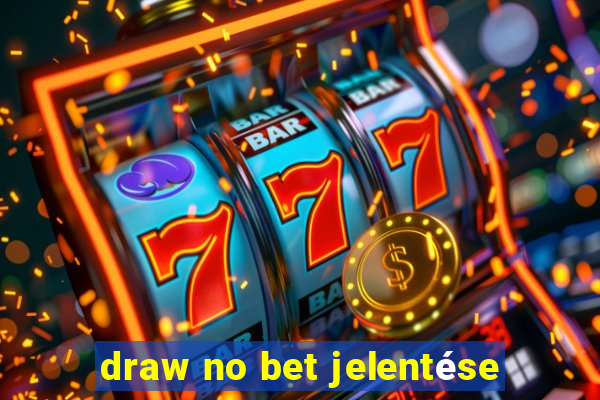 draw no bet jelentése